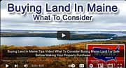 Buying Land In Maine Tips Video | MOOERS REALTY Maine Land For Sale