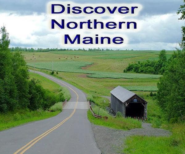 Discover Northern Maine